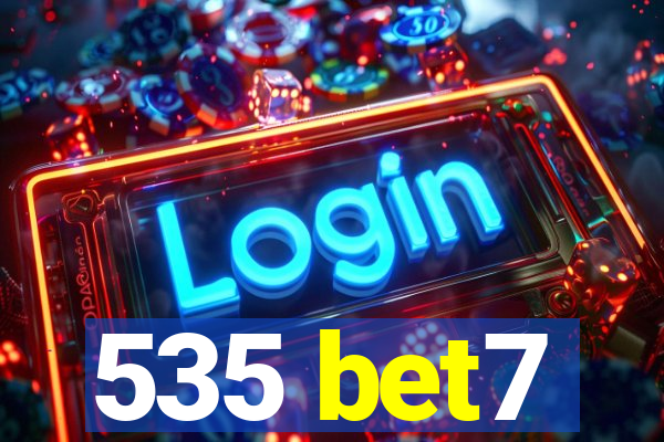 535 bet7